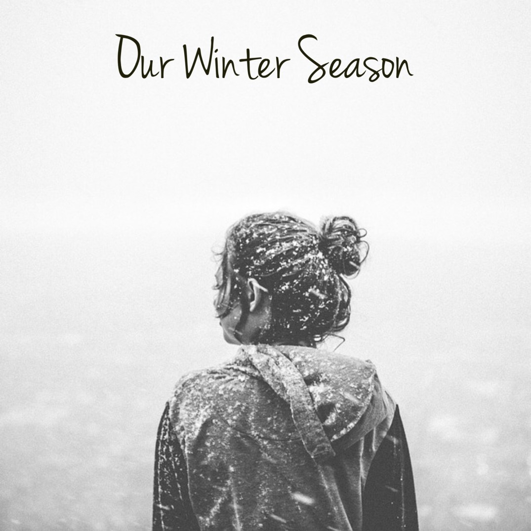 Our Winter Season